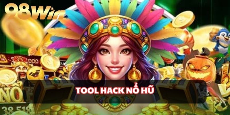 Công cụ để hack game nổ hũ đơn giản